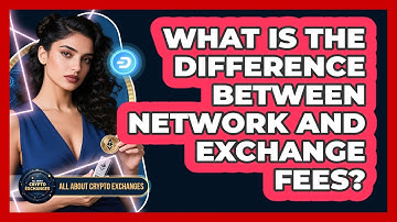 What Is The Difference Between Network And Exchange Fees?