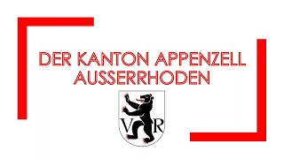 Der Kanton Appenzell Ausserrhoden