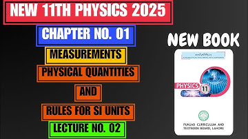 Physical Quantities and SI Units | Conventions for SI Units |  Chapter no.1 | New 11th Physics 2025