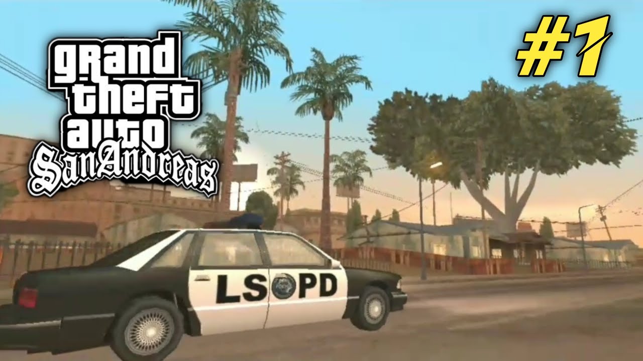 GTA : San Andreas GAMEPLAY #1