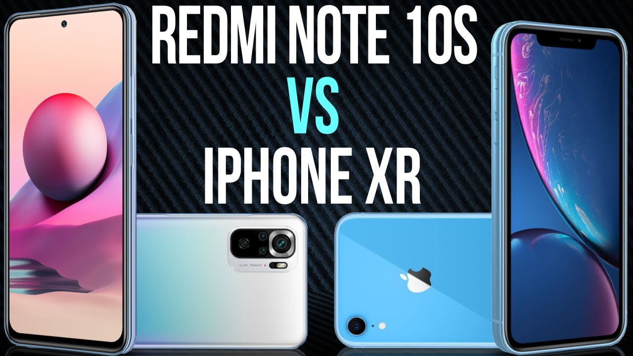 Redmi Note 10S vs iPhone XR YouTube