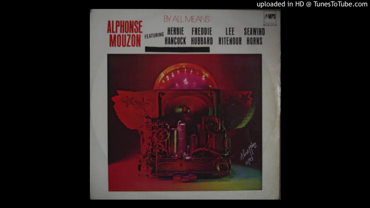 Alphonse Mouzon - By All Means (feat. Herbie Hancock) - YouTube