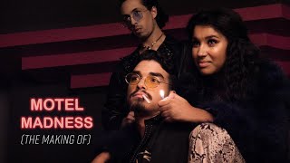 Motel Madness (The Making Of)