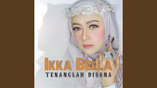 Tenanglah Disana