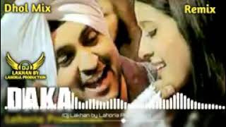 DHAKA | Dhol Remix | Diljit Dosanjh Ft. Dj Lakhan by | Lahoria Production 2 | Punjabi Songs Dj