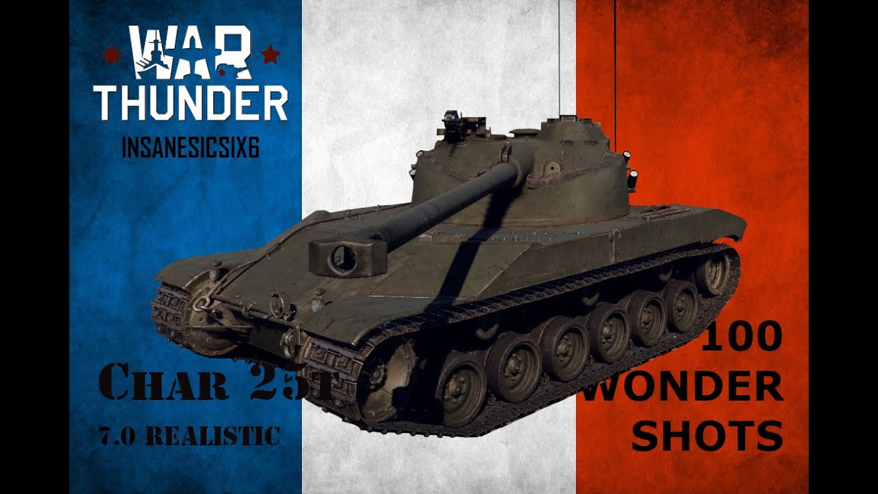 BatignollesChatillon Char de 25 tonnes. WAR THUNDER. 100 WONDER SHOTS