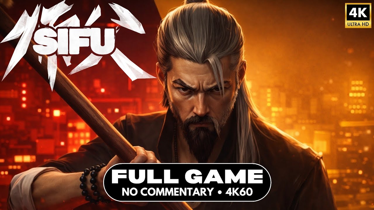 SIFU - Full Gameplay Walkthrough Full Campaign (PC) – 4K 60FPS Ultra Settings | No Commentary