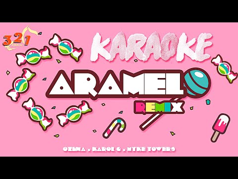 ( 🔴321 KARAOKE 🔵) | Ozuna x Karol G x Myke Towers – Caramelo Remix