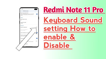 Redmi Note 11 Pro Keyboard Sound setting How to enable & Disable