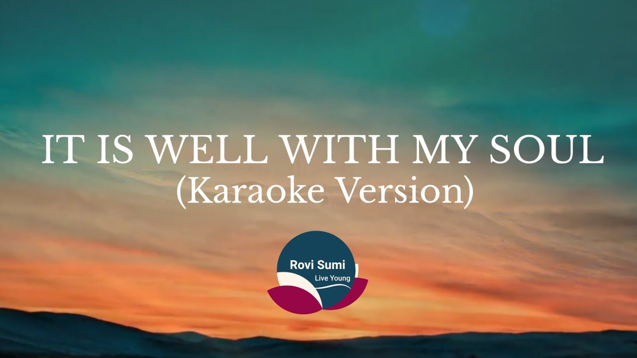 [KARAOKE] It Is Well With My Soul YouTube
