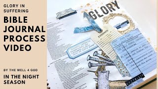 Glory in Suffering: Bible Journaling Process (BTW4G, “In the Night Season”)