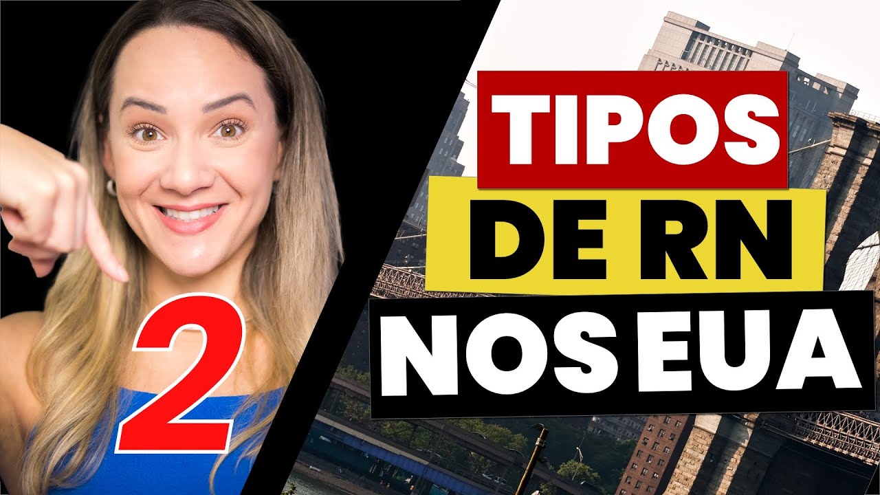 Conheça os 2 tipos de RN nos Estados Unidos