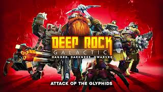 Deep Rock Galactic - Attack Of The Glyphids Original Soundtrack Vol. I