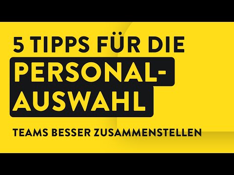 Personalauswahl - 5 Kriterien für erfolgreichere Teamzusammenstellung