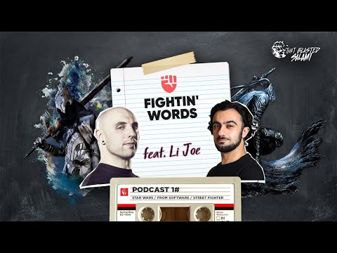 Fightin' Words 01 with LI Joe - Street Fighter V, Silent Hill 2, Star Wars, From Software