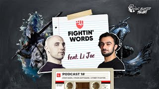 Fightin' Words 01 with LI Joe - Street Fighter V, Silent Hill 2, Star Wars, From Software