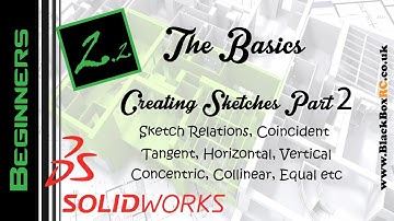 2.2 Creating Sketches Part2 (Sketch Relations in Solidworks 2017)