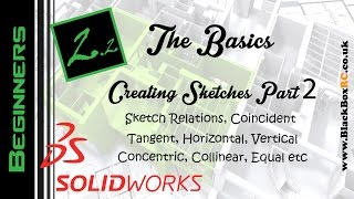 2.2 Creating Sketches Part2 (Sketch Relations in Solidworks 2017)