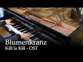 Blumenkranz - Kill la Kill OST [Piano]