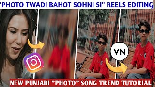 Photo thodi bahot sohni c reels editing | Sonam Bajwa viral reel | vn app video editing | screenshot 4