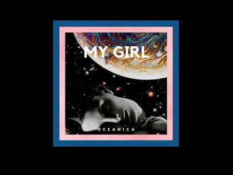 Oceánica - My Girl (Audio Oficial)