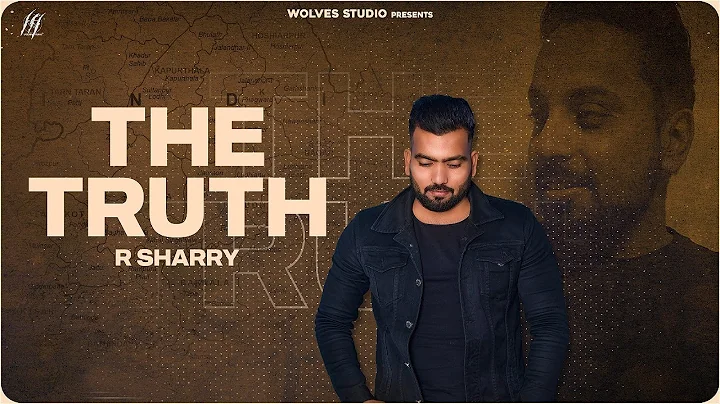 THE TRUTH (Official Video ) R Sharry  | Bedi | Wol...