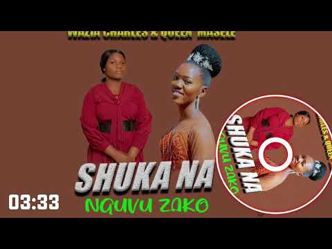 Wazia Charles Queen Masele Shuka Na Nguvu Zako Lyrics Audio Music
