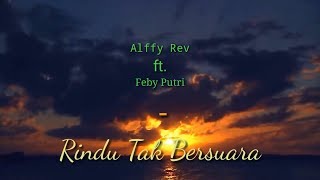 Alffy Rev ft. Feby Putri - Rindu Tak Bersuara | lyrics video