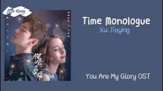 Time Monologue - Xu Jiaying (You Are My Glory OST)