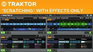 Traktor Pro 2 Tutorial: Scratching with the Gater Effect