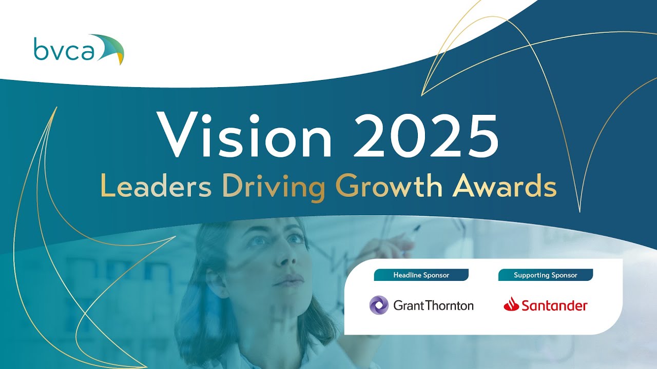 BVCA Vision 2025: Leaders Driving Growth Awards | Discover all the winning companies from 2025