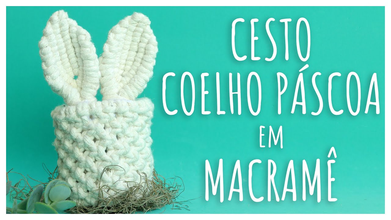 🌸🐇 Cesto de Coelhinho em Macramê – Decoração de Páscoa Artesanal