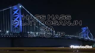 HASS HASS DILJIT DOSANJHxSIA SPED UP