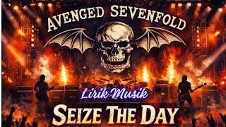 Avenged Sevenfold  Seize The Day lirik Musik Lagu Kenangan