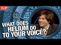 What Does Helium Do To Your Voice? | QI