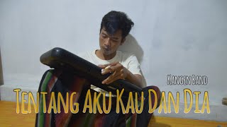 Download Lagu Tentang Aku Kau Dan Dia || Cover Gitar - Kangen Band MP3