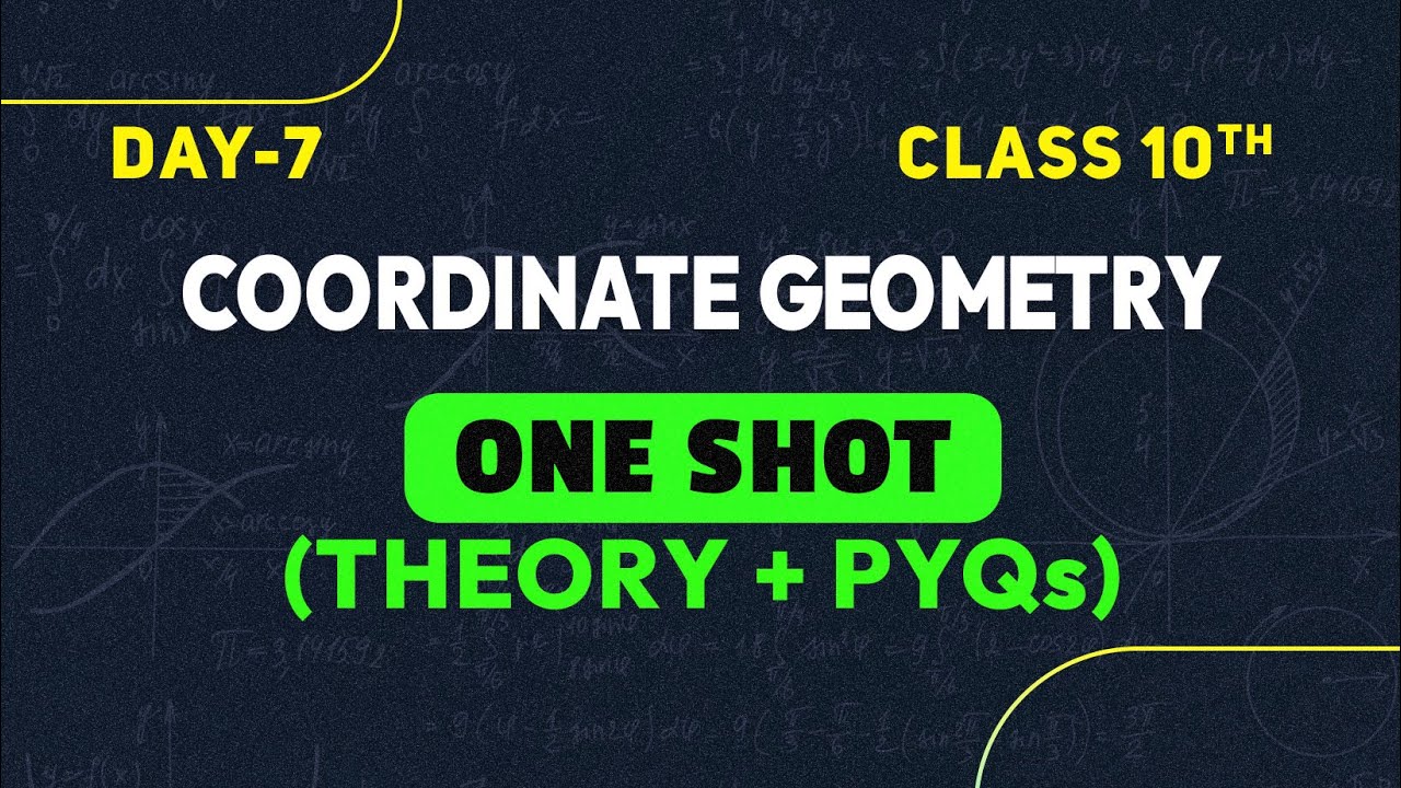 Coordinate Geometry Detailed One Shot | Day 7 | Class 10 Maths Chapter ...