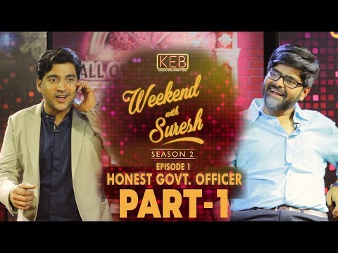 Weekend With Suresh | Honest Government Officer - Part 1 | KEB | S02E01