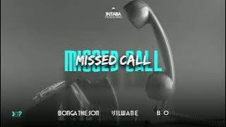 Intabayasedubai - Missed Call Ft Bonga The Son x Isilwani x B.O [Audio]