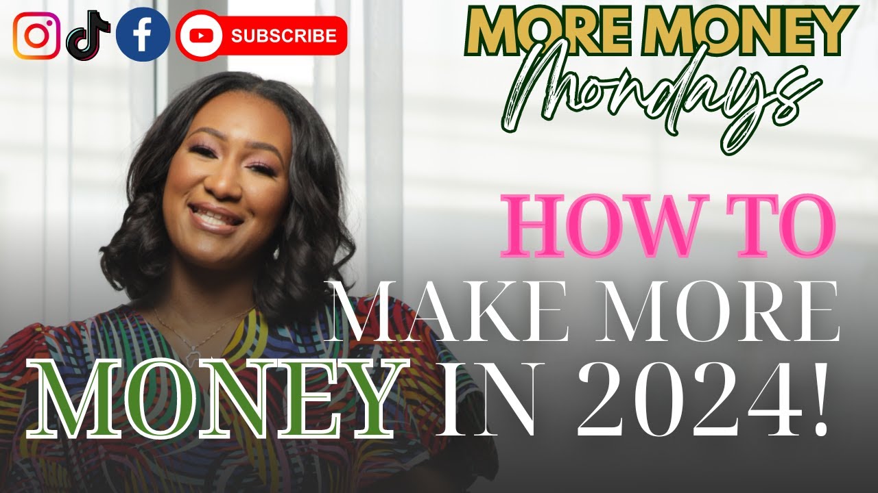 More Money Monday | How to MAKE MORE MONEY in 2024