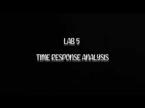 BEEA2383_Lab 5 _TIME RESPONSE ANALYSIS OF OPEN /CLOSED LOOP using the MATLAB