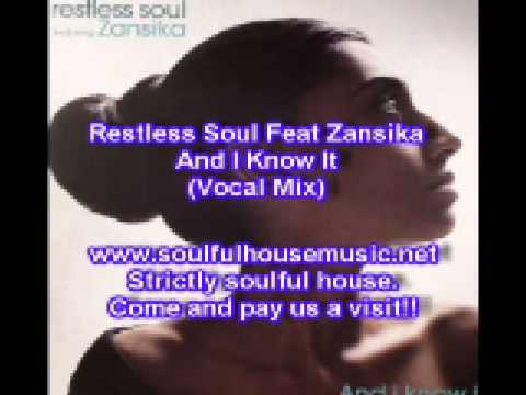 Video thumbnail for Restless Soul Feat Zansika And I Know It (Vocal Mix)