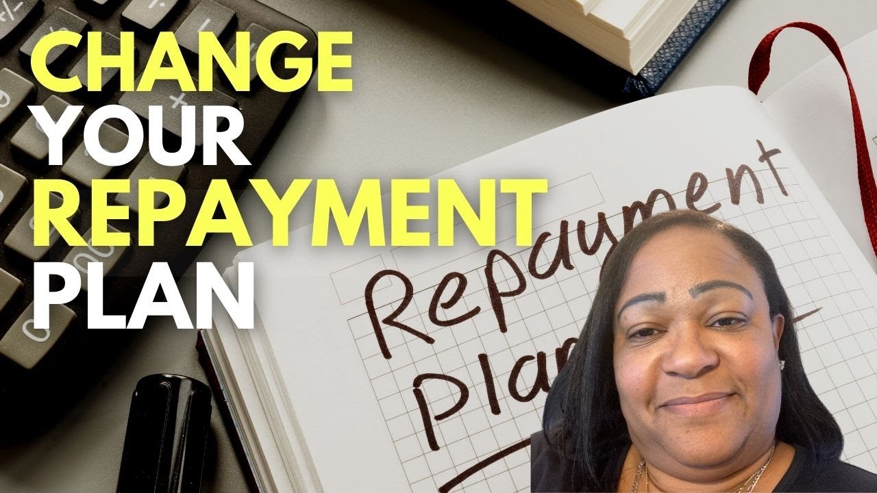 Change Your Repayment Plan Student Loans Buying a House with Student Loans YouTube