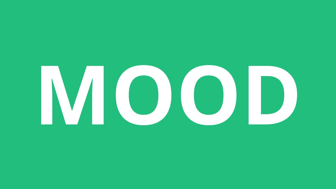 How To Pronounce Mood