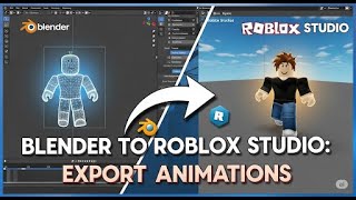 How to Make ANIMATIONS In BLENDER, and Export it to ROBLOX STUDIO (SUPER EASY + ADVANCED)