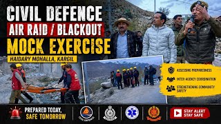 A Civil Defence air raid/blackout mock exercise was successfully conducted at Haidary Mohalla 