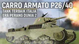 CARRO ARMATO P26/40: Tank Terbaik yang pernah dimiliki oleh Italia semasa Perang Dunia Kedua