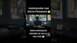 Kardeşlerim 57.Bölüm 1.fragmanı|Eren Kardeşler Limuzin ile Geliyor!?