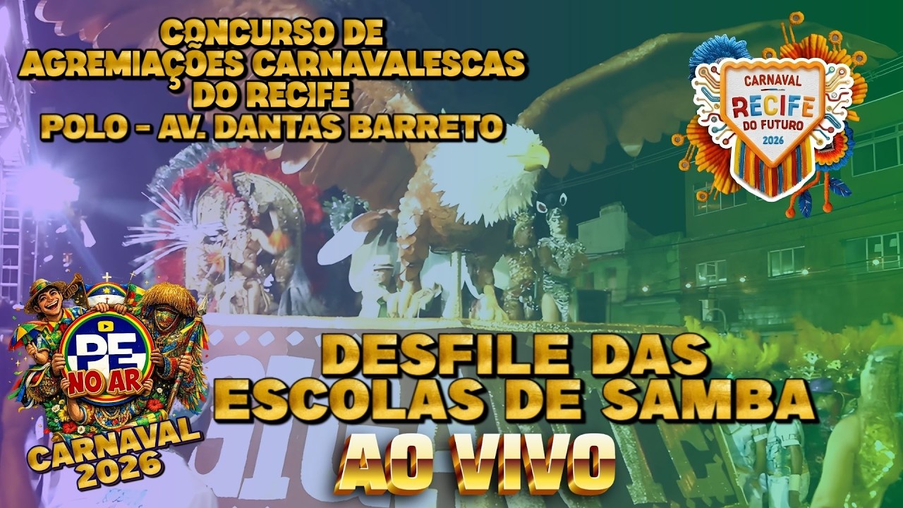 [CARNAVAL 2026] AO VIVO: DESFILE DAS ESCOLAS DE SAMBA DO RECIFE - O SAMBA PEDE PASSAGEM!