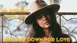 Spring Gang feat. Mia Pfirrman - Are You down for Love